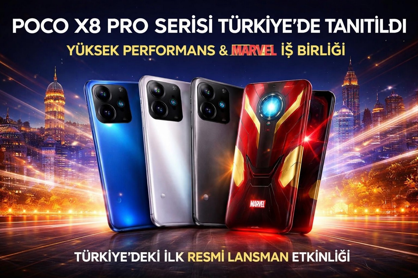 POCO X8 Pro Serisi Türkiye’de Tanıtıldı: Yüksek Performans ve Marvel İş Birliğiyle Gelen Yeni Nesil Akıllı Telefonlar