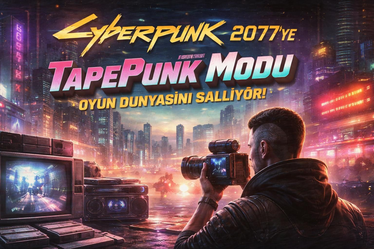 Cyberpunk 2077’ye Nostaljik Bir Soluk: TapePunk Modu Oyun Dünyasını Sallıyor!