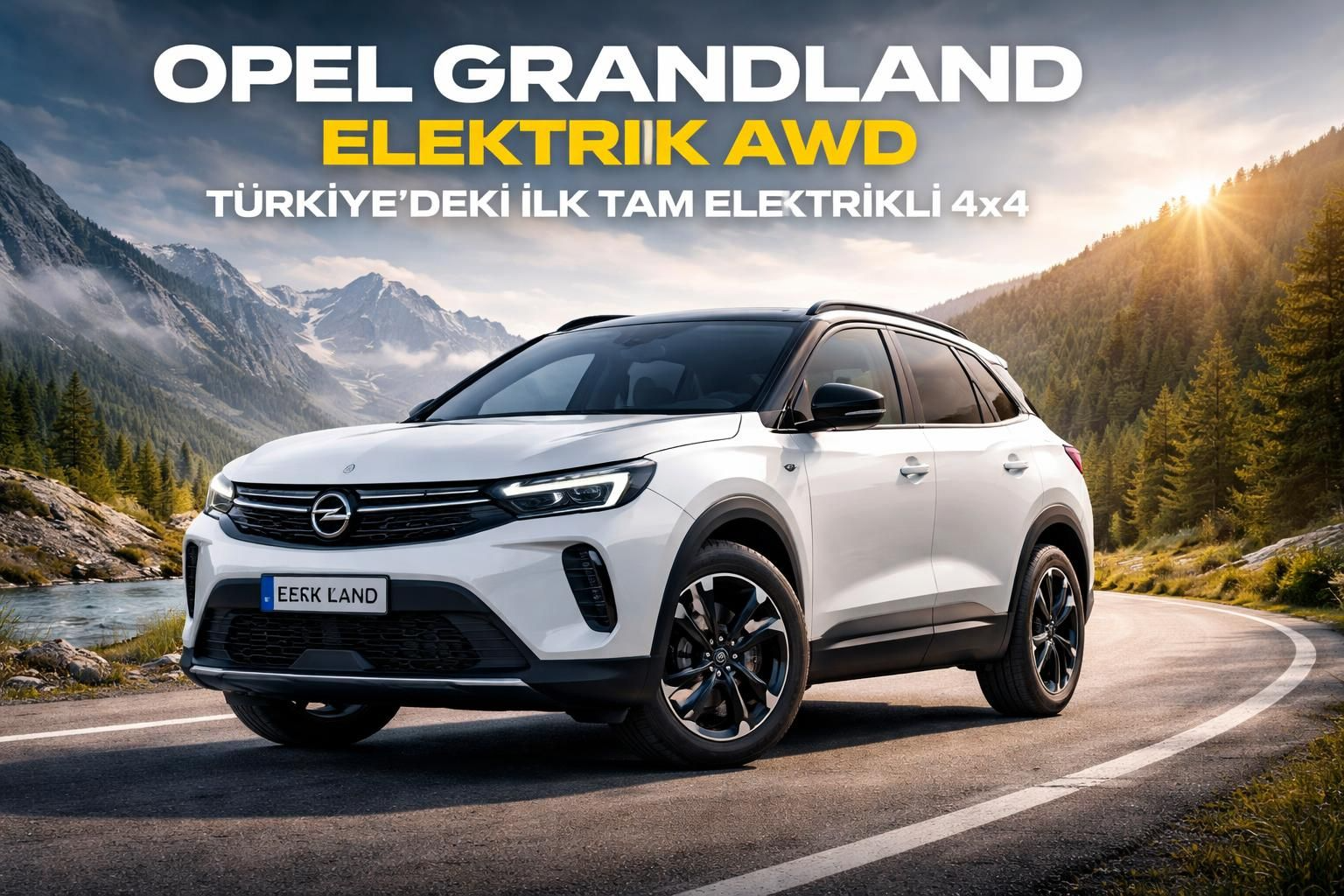 Opel Grandland Elektrik AWD: Türkiye’deki İlk Tam Elektrikli 4×4